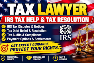 provide tax lawyer consultation, irs tax help and tax resolution
