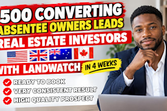 500 absentee owners leads real estate investors leads with landwatch in 4 weeks