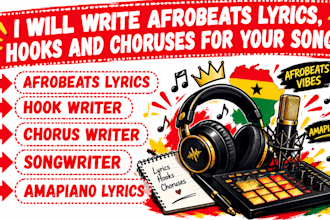 write afrobeats lyrics, hooks and choruses for your song