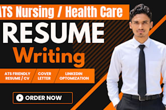 write an ats nursing resume, healthcare resume, medical CV and cover letter