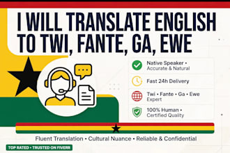 translate english to twi, fante, ga, ewe, akan accurately
