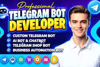 create custom telegram bot, telegram shop bot, ai bot, business automation bot