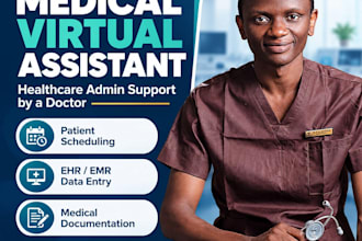 be your medical virtual assistant and healthcare admin support as a doctor