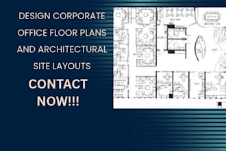 design corporate office floor plans and architectural site layouts