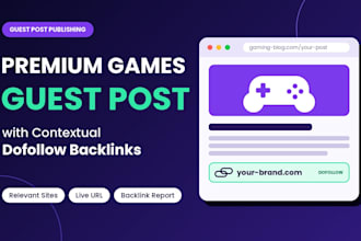 publish a premium games guest post with dofollow backlink
