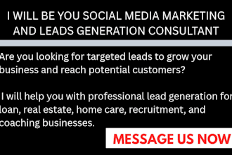loan leads, real estate leads, home care leads, recruitment leads coaching leads