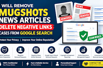 remove mugshots news article delete negative links cases from google search
