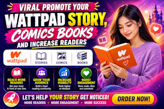 viral promote your wattpad story, comics books and increase readers