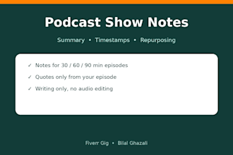 write podcast show notes with timestamps and repurposing