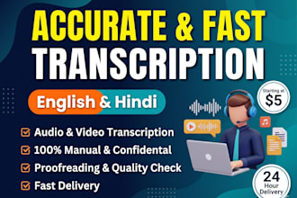 provide accurate english and hindi audio video transcription
