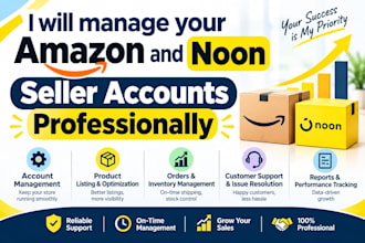 manage your amazon and noon seller accounts professionally