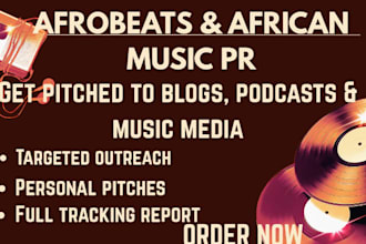do music PR and pitch your afrobeats to blogs and podcasts