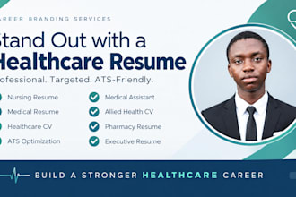 write a healthcare resume, nursing CV, medical resume, clinical and ats CV