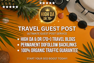 publish travel and tourism guest posts for organic backlinks