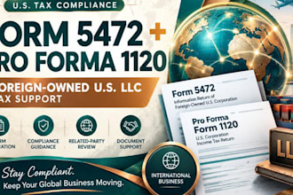 prepare irs form 5472 and pro forma form 1120 for foreign owned llcs