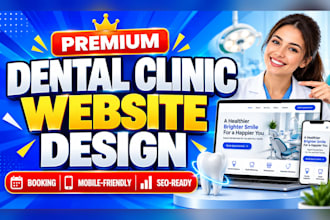 design a dental clinic website and hospital website with appointment booking