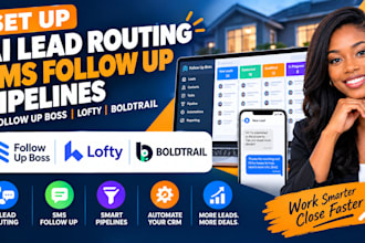 set up ai lead routing SMS follow up pipelines in follow up boss lofty boldtrail