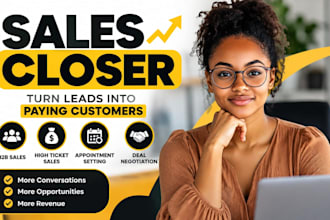 be your sales closer, high ticket sales representative and b2b sales rep