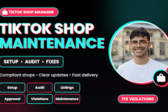 setup tiktok shop audit it fix violations and handle maintenance marketing