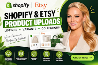 do shopify and etsy product uploads, listings,variants and collections