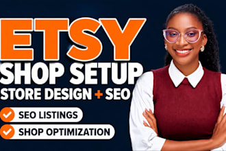 etsy shop setup, etsy store design, etsy seo optimization and product listings