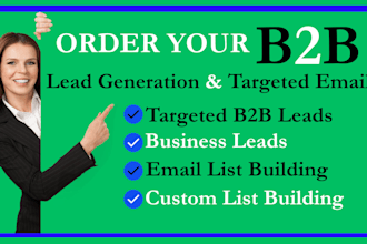 do your b2b lead generation lead scraping and targeted email list building