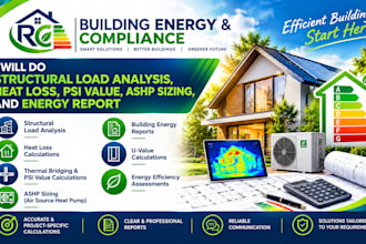do structural load analysis, heat loss, psi value, ashp sizing and energy report