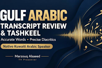review gulf arabic transcripts and add accurate diacritics