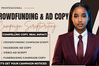 write crowdfunding campaign script, facebook ad copy and video ad script writing