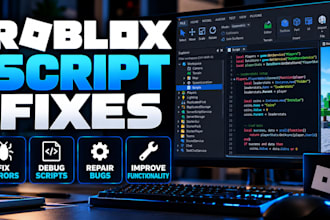 fix roblox scripts, debug lua errors and repair game bugs