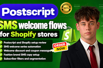 set up postscript SMS welcome flows for shopify clothing and fashion stores