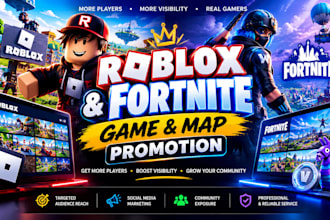 promote roblox game to increase roblox player, fortnite game player, promote map
