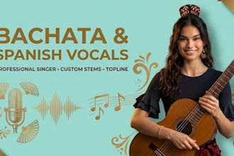 be your professional bachata singer and custom spanish vocalist