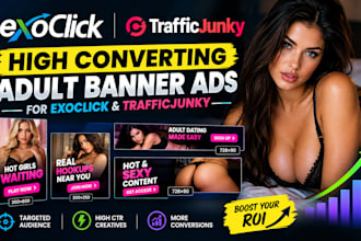 design high converting adult banner ads for exoclick and trafficjunky