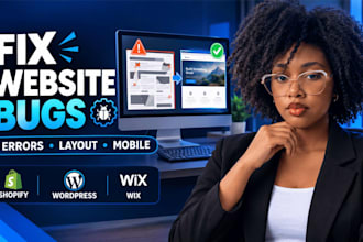 fix website bugs errors on shopify, wordpress, wix or woocommerce