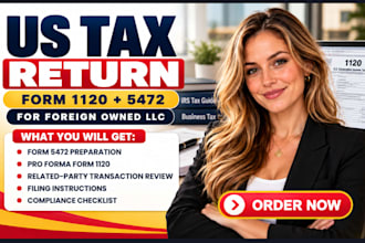 prepare us tax return form 1120 and 5472 for foreign owner llc tax filling