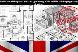 create mep plans, electrical, plumbing, hvac and UK building regulation drawings