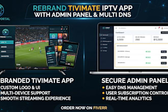 rebrand tivimate iptv app with admin panel and multi dns