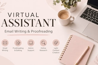provide virtual assistant support, email writing, and proofreading