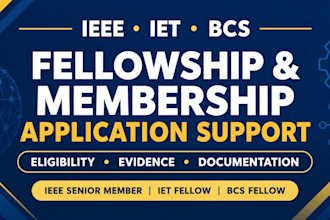 help you secure ieee senior, iet fellow, bcs fellowship application