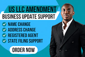 prepare llc amendment for business name address or agent change
