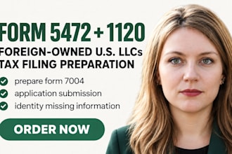 prepare form 5472 and pro forma 1120 for foreign owned US llcs