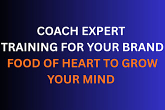 be your go to coach and personal assistance