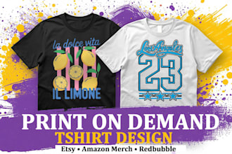 create print on demand tshirt designs for etsy and amazon