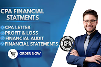 prepare audited financials, financial statements and verify as licensed CPA