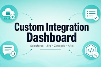build a custom dashboard that integrates salesforce jira zendesk or apis
