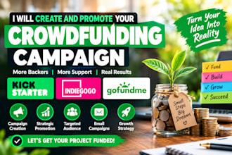 create and promote your kickstarter, indiegogo or gofundme crowdfunding campaign