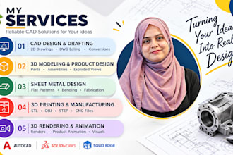 do 3d models, 2d drawing, product design, 3d rendering in solidworks and autocad