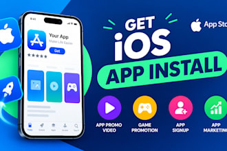 get IOS app install ,app promo video, game promotion, mobile app marketing