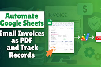 automate google sheets with app script to send invoices, PDF and reminders